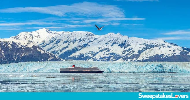 Cunard Best Of Alaska Cruise Sweepstakes 2022
