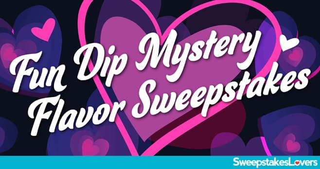 Solve The Fun Dip Mystery Flavor Sweepstakes 2022