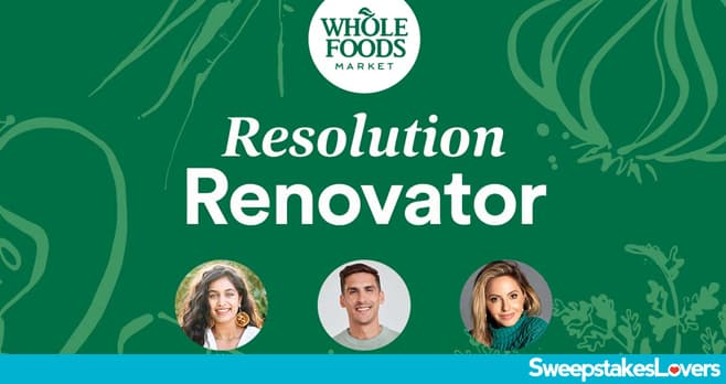 Whole Foods Market Resolution Renovator Sweepstakes 2022