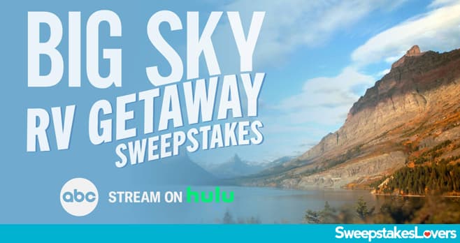 ABC Big Sky RV Getaway Sweepstakes 2022
