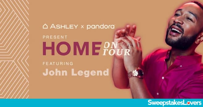 Ashley and Pandora Home On Tour featuring John Legend Sweepstakes 2022