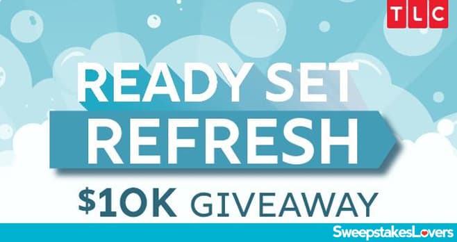 TLC Ready Set Refresh Giveaway 2022