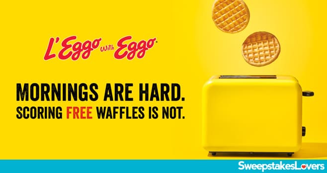 Eggo Daylight Savings Waffle Giveaway 2022