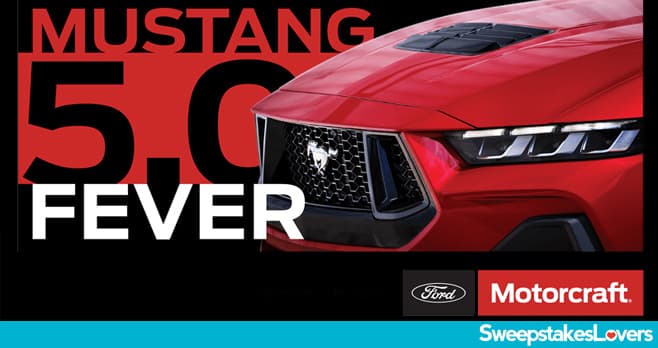 Ford Motorcraft Mustang 5.0 Fever Sweepstakes 2023