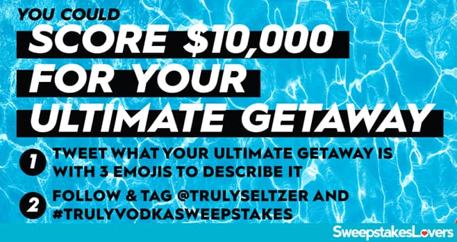 Truly Vodka Travel Sweepstakes 2022