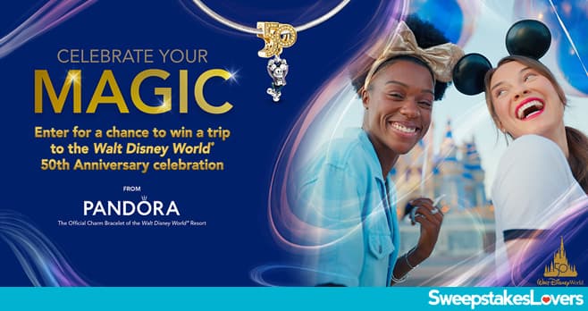 Pandora Jewelry Walt Disney World 50th Anniversary Sweepstakes 2022