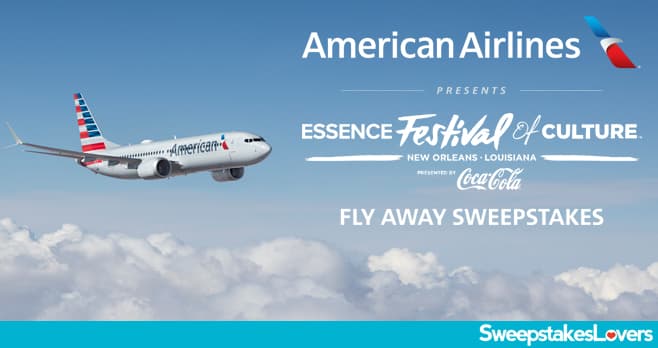American Airlines ESSENCE Festival of Culture Sweepstakes 2022
