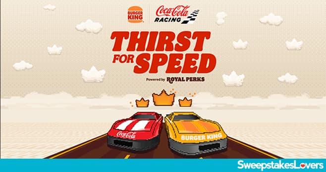 Coca-Cola & Burger King Thirst For Speed Sweepstakes & Instant Win Game 2022