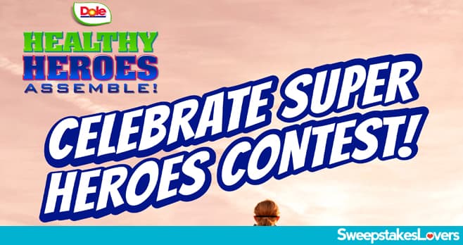 Dole Celebrate Super Heroes Contest 2022