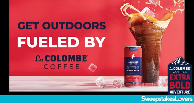 La Colombe Cold Brewed Adventure Sweepstakes 2022
