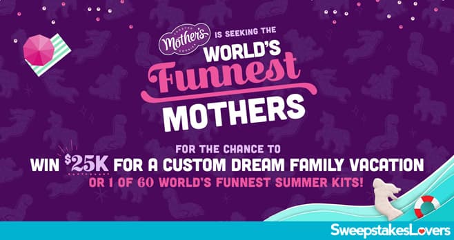 Mother's Cookies World's Funnest Mothers Sweepstakes 2022