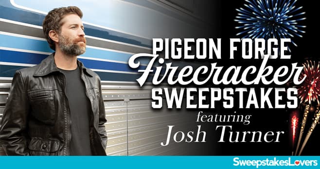 Pigeon Forge Josh Turner Firecracker Sweepstakes 2022