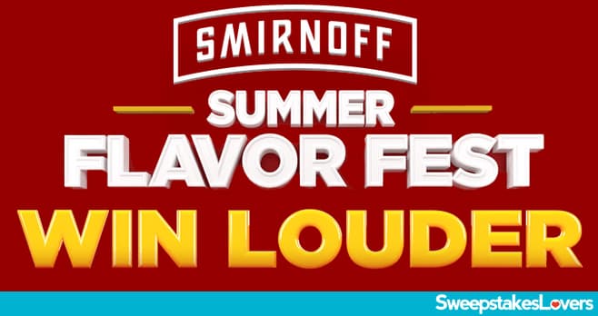 Smirnoff Summer Flavor Fest Sweepstakes 2022