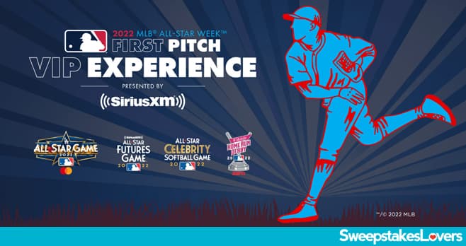 SiriusXM MLB All-Star Week First Pitch VIP Experience Sweepstakes 2022