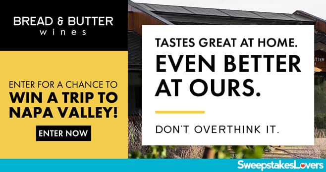 Bread & Butter Napa Valley Sweepstakes 2022