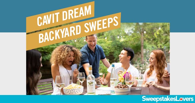 Cavit Dream Backyard Makeover Sweepstakes 2022