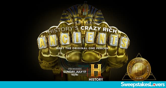 History Channel Crazy Rich Ancients Scavenger Hunt Sweepstakes 2022