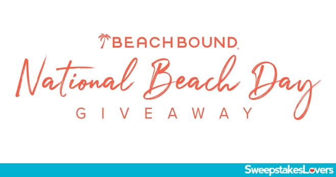 BeachBound National Beach Day Giveaway 2022
