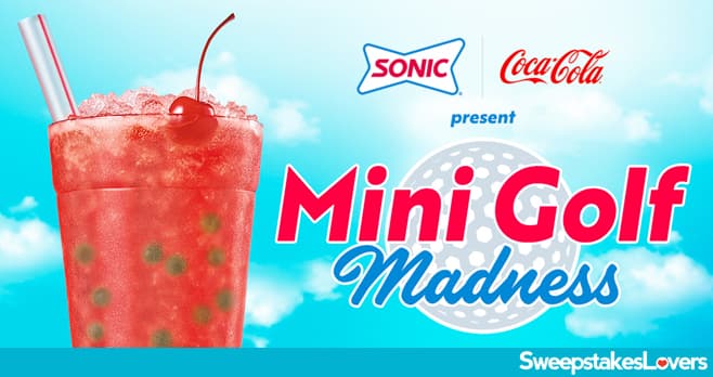 Coca-Cola and Sonic Mini Golf Madness Instant Win Game and Sweepstakes 2022