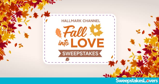 Hallmark Channel Fall Into Love Sweepstakes 2023
