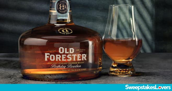 Old Forester Birthday Bourbon Sweepstakes 2022