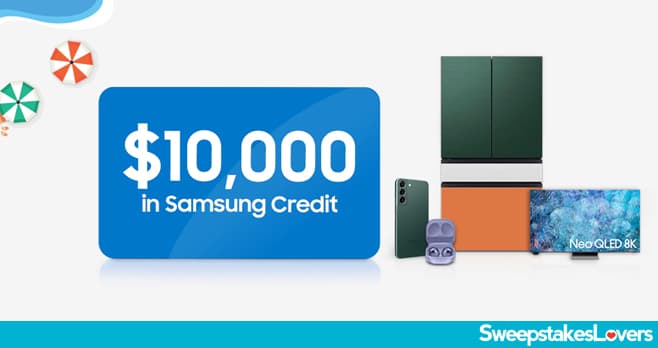 Samsung Summer Holiday Sweepstakes 2022