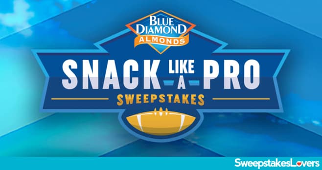 Blue Diamond Snack Like A Pro Sweepstakes 2022