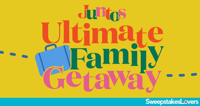ShopRite Juntos Ultimate Family Getaway Sweepstakes 2023