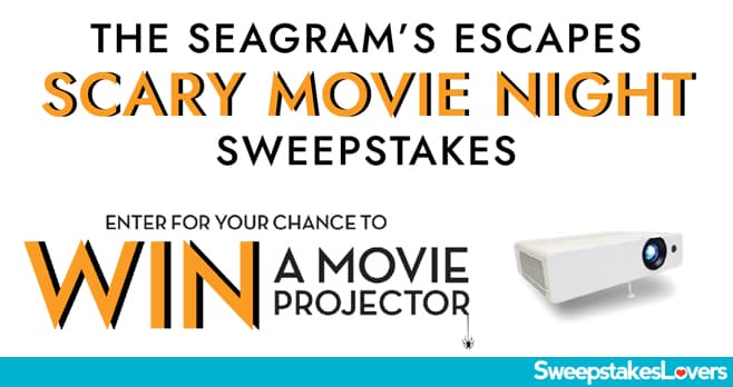 Seagram's Escapes Scary Movie Night Sweepstakes 2022