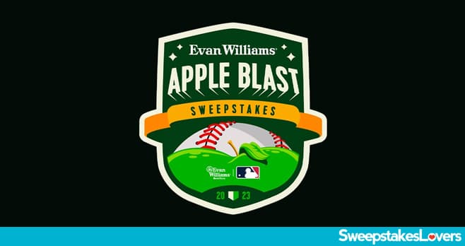 Evan Williams Apple Blast Sweepstakes 2023