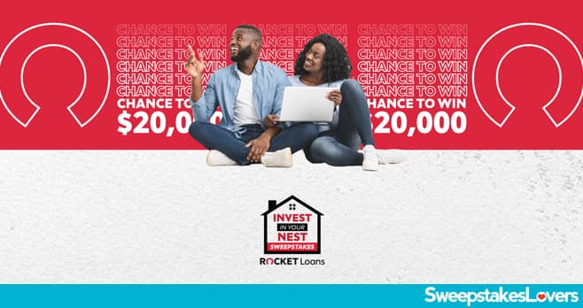 Rocket Loans Invest In Your Nest Sweepstakes 2022
