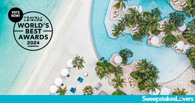 TRAVEL + LEISURE World's Best Awards Giveaway 2024