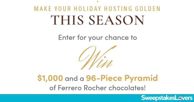 Ferrero Rocher Give A Golden Greeting Sweepstakes 2023