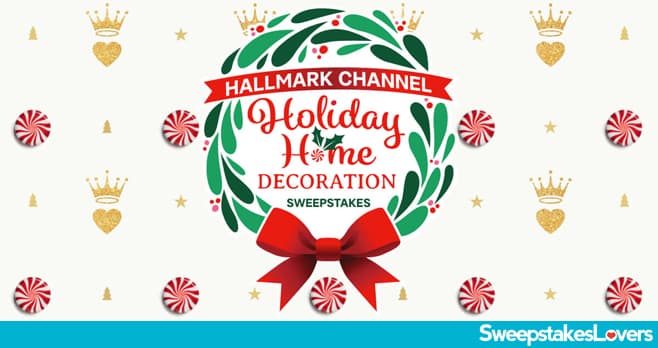 Hallmark Channel Holiday Home Decoration Sweepstakes 2023