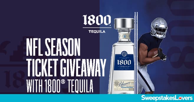 1800 Tequila Celebrate Touchdowns with Taste Sweepstakes 2023