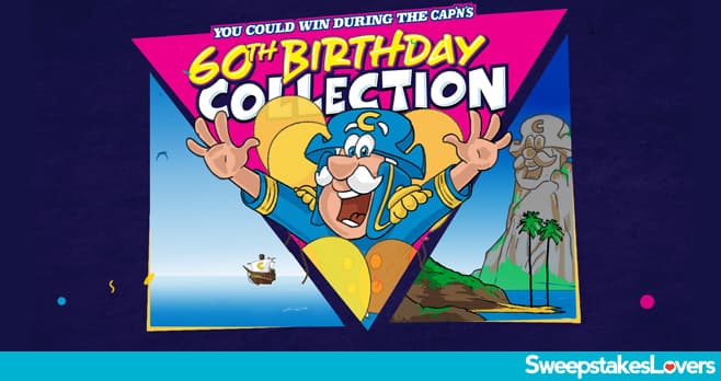 Cap'n Crunch 60th Birthday Sweepstakes 2023