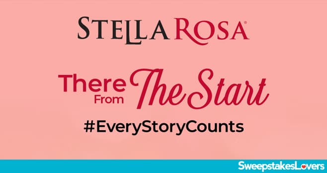 Stella Rosa There From The Start Sweepstakes 2023