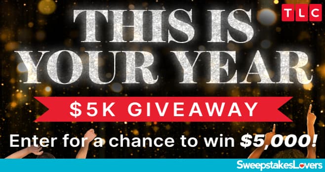 TLC This Is Your Year $5K Giveaway 2024