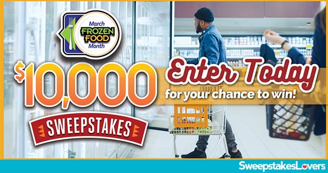 Easy Home Meals March Frozen Food Month $10,000 Sweepstakes 2024
