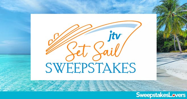 JTV Set Sail Sweepstakes 2023