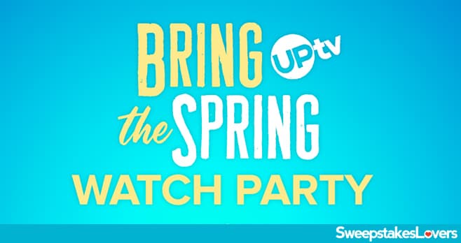 UPtv Bring The Spring Watch Party Giveaway 2023