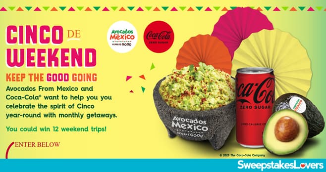 Avocados From Mexico Cinco de Weekend Sweepstakes 2023