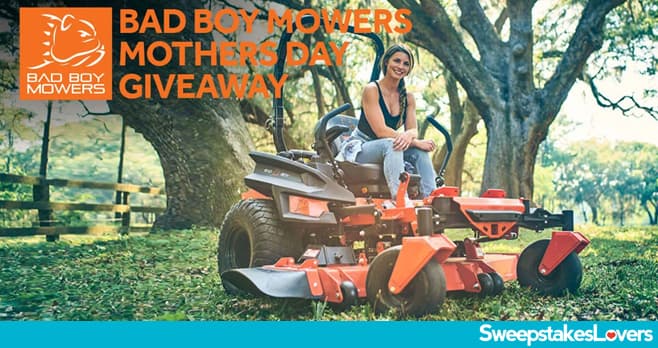 Bad Boy Mowers Mother's Day Makeover Giveaway 2023