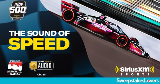 Sirius XM Indy 500 Sweepstakes 2023