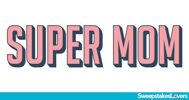 Super Mom Contest 2023