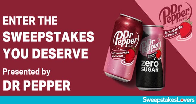 Dr Pepper The Sweepstakes You Deserve 2023