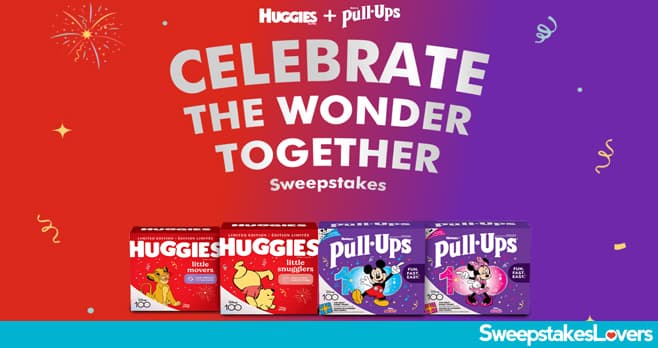 HUGGIES + PULL-UPS Celebrate The Wonder Together Sweepstakes 2023