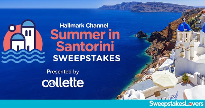 Hallmark Channel Summer in Santorini Sweepstakes 2023