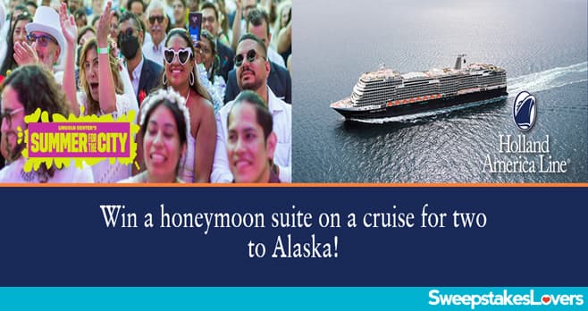 Holland America Line Summer For The City Honeymoon Sweepstakes 2023