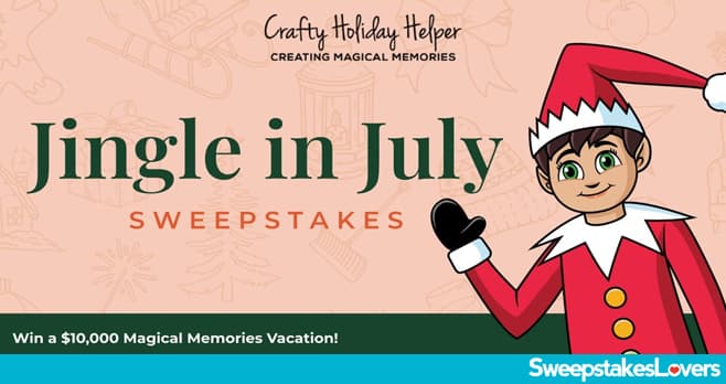 Crafty Holiday Helper Jingle in July Sweepstakes 2023